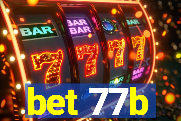 bet 77b